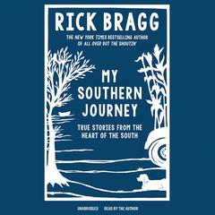 My Southern Journey by Rick Bragg audiobook
