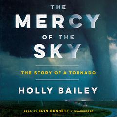The Mercy of the Sky by Holly Bailey audiobook