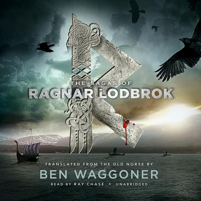 The Sagas of Ragnar Lodbrok by Ben Waggoner audiobook