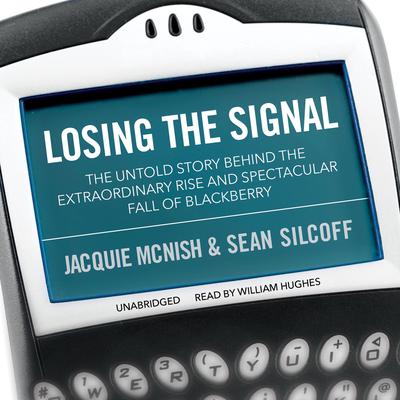 Losing the Signal by Jacquie McNish audiobook