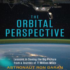 The Orbital Perspective by Ron Garan audiobook