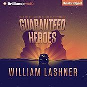 Guaranteed Heroes by  William Lashner audiobook