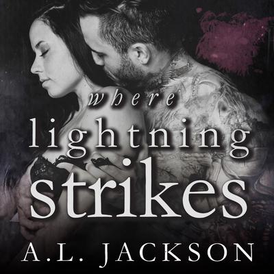 Where Lightning Strikes by A.L. Jackson audiobook