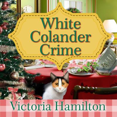 White Colander Crime by Victoria Hamilton audiobook