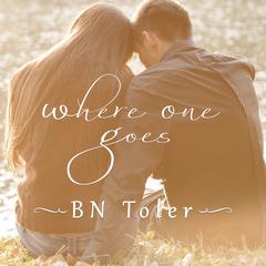Where One Goes by B. N. Toler audiobook
