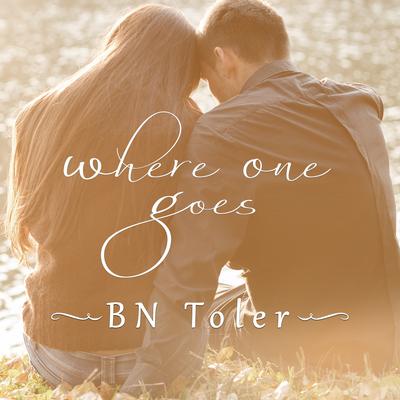 Where One Goes by B. N. Toler audiobook