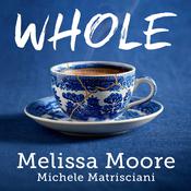 WHOLE by  Melissa Moore audiobook