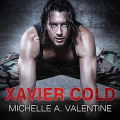 Xavier Cold by Michelle A. Valentine audiobook