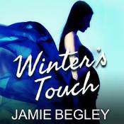 Winter's Touch by  Jamie Begley audiobook