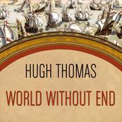 World Without End by  Hugh Thomas audiobook