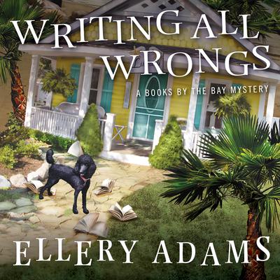 Writing All Wrongs by Ellery Adams audiobook