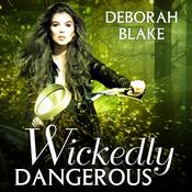 Wickedly Dangerous by  Deborah Blake audiobook