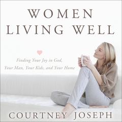 Women Living Well by Courtney Joseph audiobook