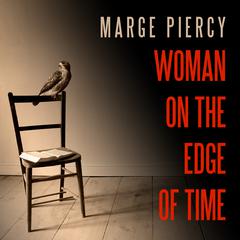 Woman on the Edge of Time by Marge Piercy audiobook