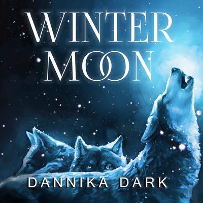Winter Moon by Dannika Dark audiobook