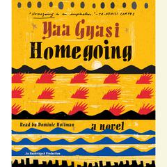 Homegoing by Yaa Gyasi audiobook