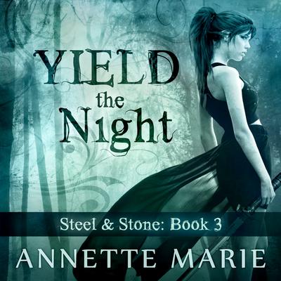 Yield the Night by Annette Marie audiobook