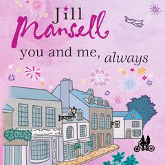 You And Me, Always by Jill Mansell audiobook