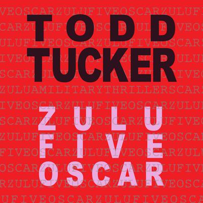 Zulu Five Oscar by Todd Tucker audiobook