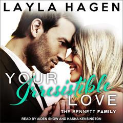 Your Irresistible Love by Layla Hagen audiobook