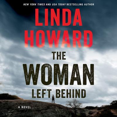 The Woman Left Behind by Linda Howard audiobook