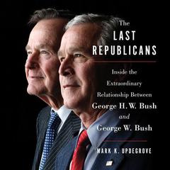 The Last Republicans by Mark K. Updegrove audiobook