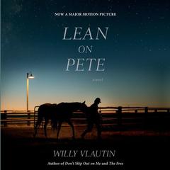 Lean on Pete movie tie-in by Willy Vlautin audiobook