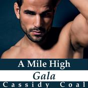 A Mile High Gala (A Mile High Romance Book 7) by  Cassidy Coal audiobook
