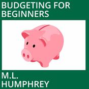 The Juggling Your Finances Starter Kit by  M.L. Humphrey audiobook