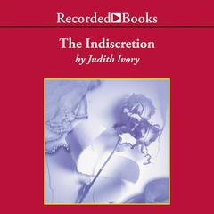 The Indiscretion by Judith Ivory audiobook