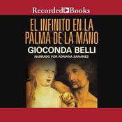 El infinito en la palma de la mano by  Gioconda Belli audiobook