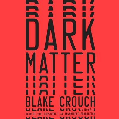 Dark Matter by Blake Crouch audiobook