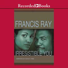 Irresistible You by Francis Ray audiobook