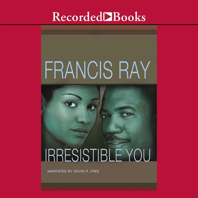 Irresistible You by Francis Ray audiobook