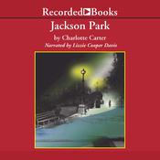 Jackson Park by  Charlotte Carter audiobook
