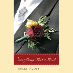 Everything But a Bride by Holly Jacobs audiobook