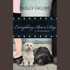 Everything But a Dog by Holly Jacobs audiobook