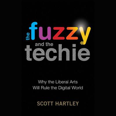 The Fuzzy and the Techie by Scott Hartley audiobook