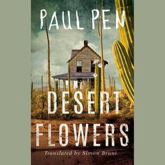 Desert Flowers by Paul Pen audiobook