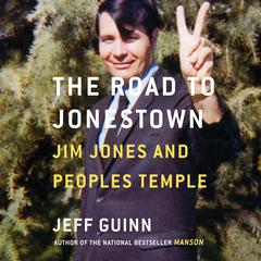 The Road to Jonestown by Jeff Guinn audiobook