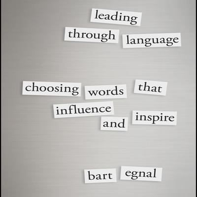 Leading Through Language by Bart Egnal audiobook