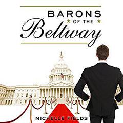 Barons of the Beltway by Michelle Fields audiobook