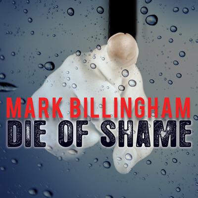 Die of Shame by Mark Billingham audiobook
