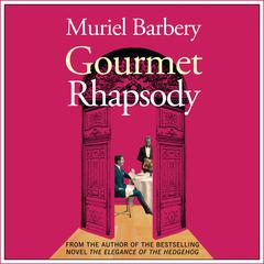 Gourmet Rhapsody by Muriel Barbery audiobook