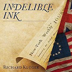 Indelible Ink by Richard Kluger audiobook