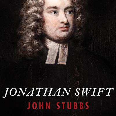 Jonathan Swift by John Stubbs audiobook