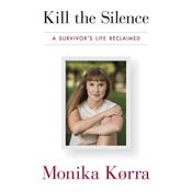 Kill the Silence by  Monika Korra audiobook