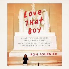 Love that Boy by Ron Fournier audiobook