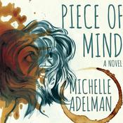 Piece of Mind by  Michelle Adelman audiobook