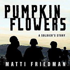 Pumpkinflowers by Matti Friedman audiobook